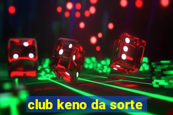 club keno da sorte